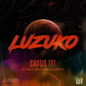shaun 101 luzuko mp3 download